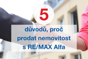 5 důvodů, proč prodat nemovitost s RE/MAX Alfa